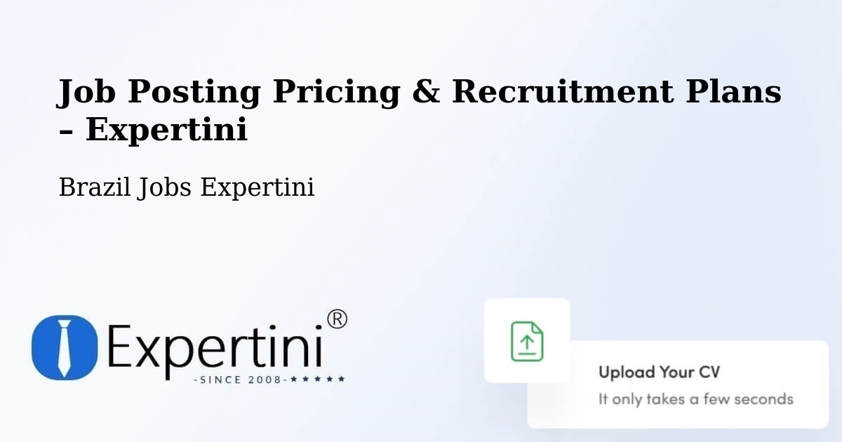 Job Posting Pricing & Recruitment Plans – Acrelândia - Acrelândia, Brazil Jobs Expertini